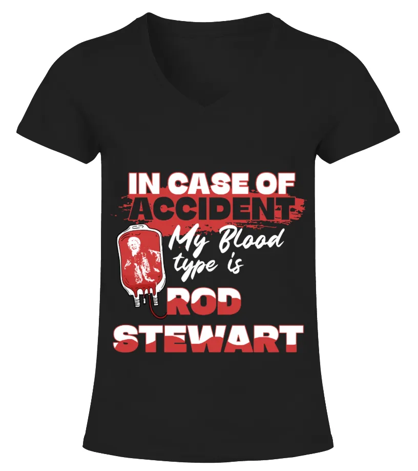 IN CASE OF ACCIDENT MY BLOOD TYPE IS ROD STEWART Camiseta cuello pico Mujer