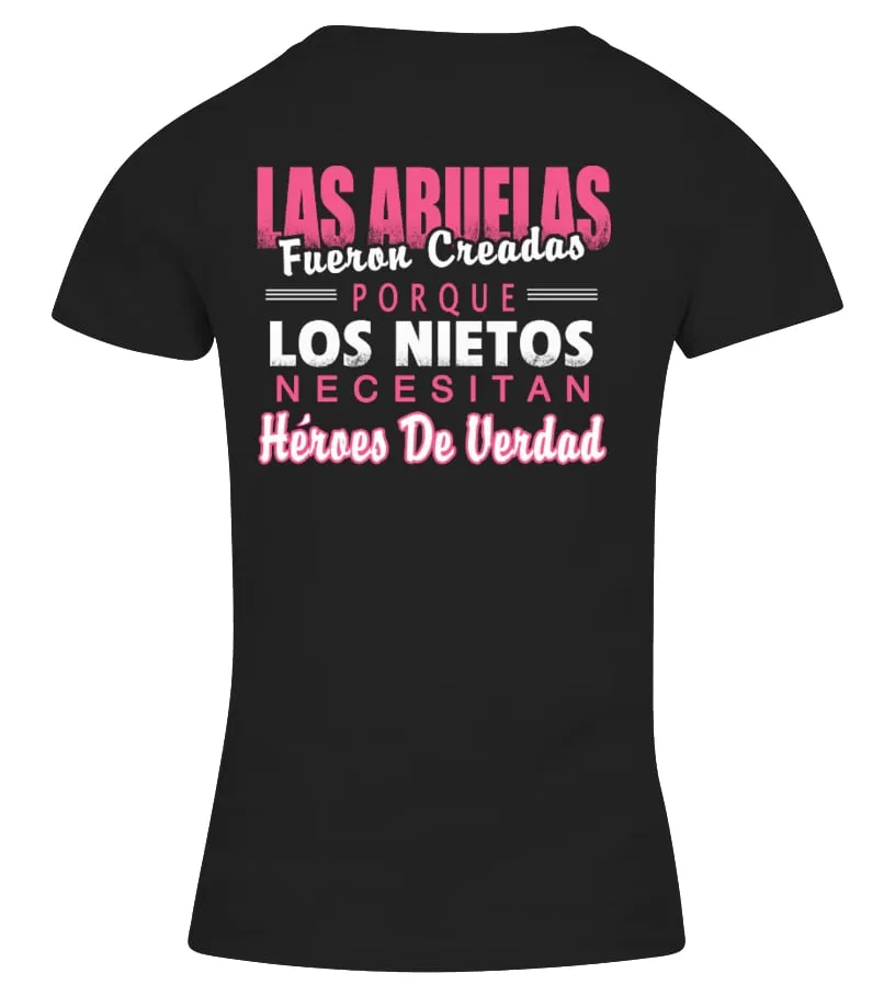 Las abuelas fueron creadas porque los nietos necesitan héroes de verdad Camiseta cuello pico Mujer