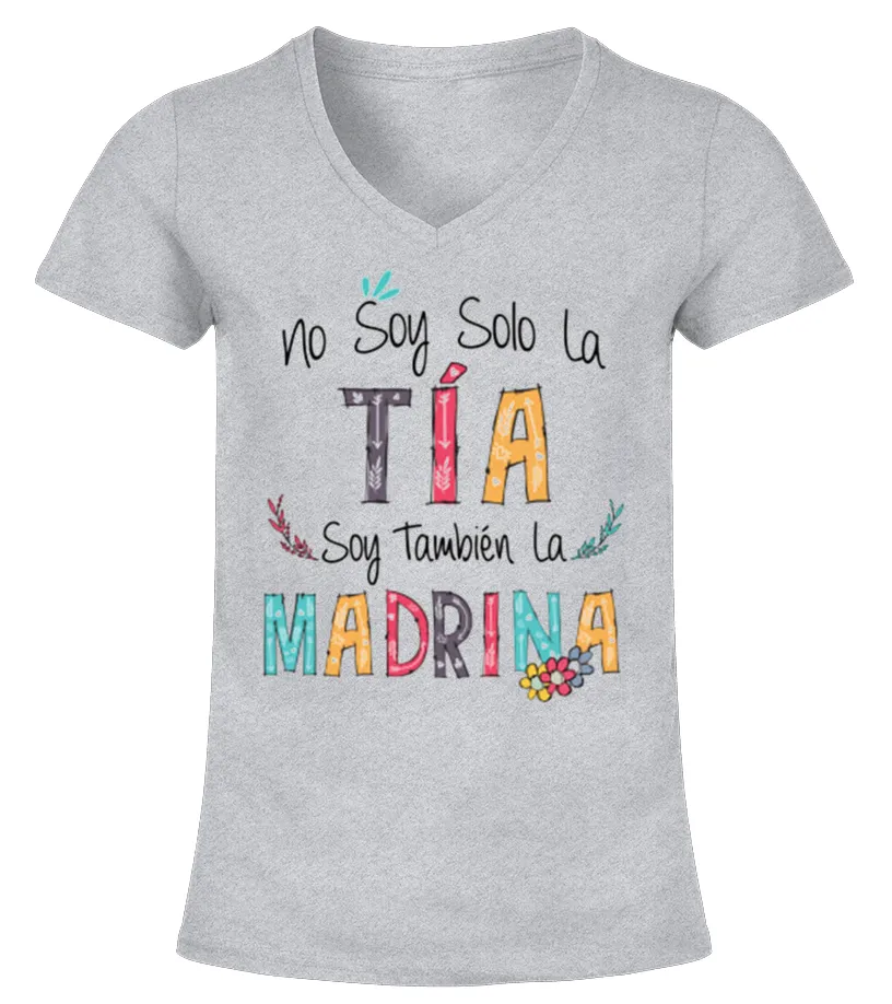 No soy solo la tia soy tambien la Madrina Camiseta cuello pico Mujer