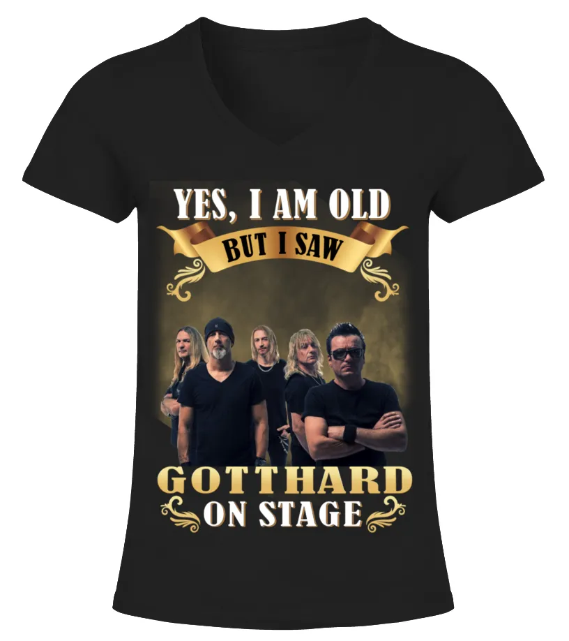 YES, I AM OLD BUT I SAW GOTTHARD ON STAGE Camiseta cuello pico Mujer